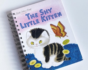 The Shy Little Kitten – up-cycled/recycled Little Golden Book – Diary, Journal, Notebook, Art Journal