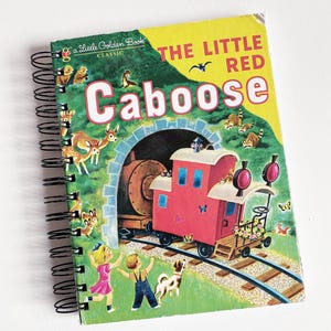 The Little Red Caboose – up-cycled/recycled Little Golden Book – Diary/Journal/Notebook/Scrapbook/Art Journal