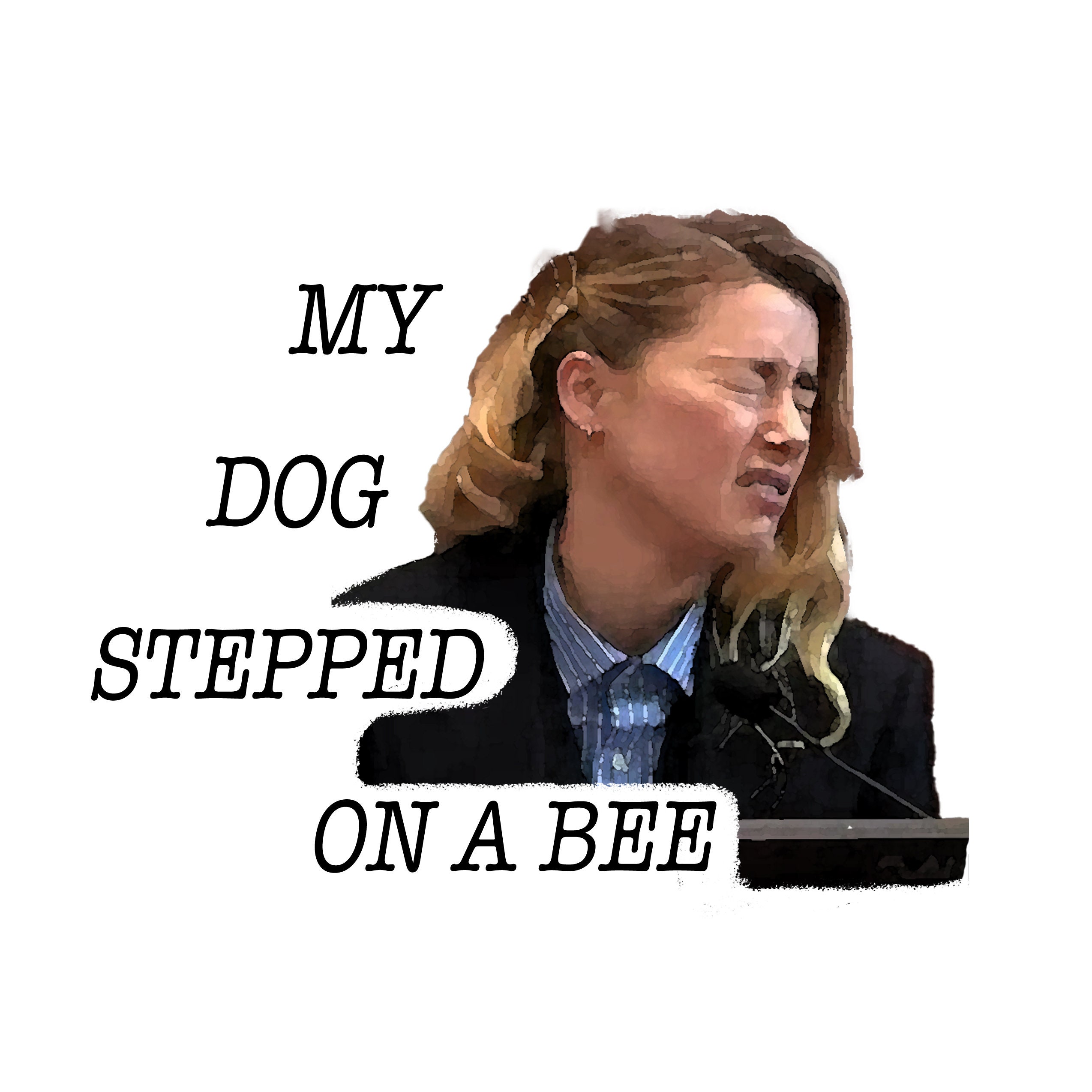 My Dog Stepped on a Bee Svg Jpg Png File 