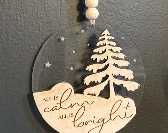 All is calm, all is bright Christmas Ornament