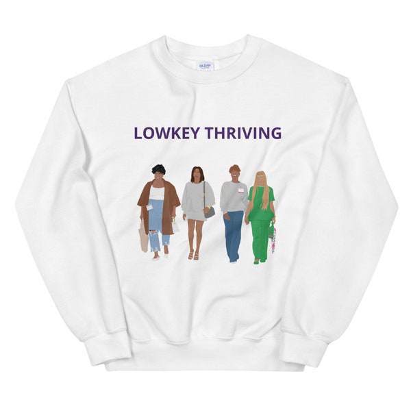 LowKey Thriving Unisex Sweatshirt