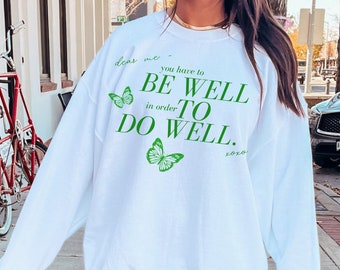 Sei gut, um Gutes zu tun | Selbstpflege ästhetischer Rundhals-Pullover | Ästhetischer Hoodie | Schmetterling Shirt | Self Love Club | individuelle Geschenke