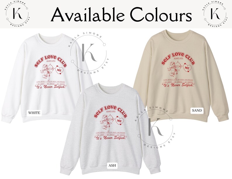 K&ouml;nnte beinhalten: Drei Sweatshirts in den Farben Wei&szlig;, Asche und Sand mit einem roten grafischen Aufdruck, der "Self Love Club" mit einem Cupido-Design und dem Text "It's Never Selfish." lautet.