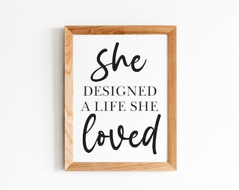 She designed a life she loved, Printable art, Quote wall art, Women gift, Gift for her, Bedroom wall art, Motivational poster, Office decor