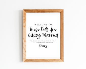 These Kids Are Getting Married Sign, Wedding Welcome Sign Printable, Rehearsal Dinner Sign (Digital Download)