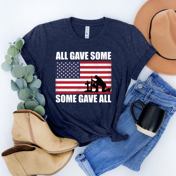 Memorial Day Shirt, All Gave Some, Some Gave All, Patriotic Shirt, Veteran Gift, Army Tee, Military USA, Memorial Day, Veteran Shirt,