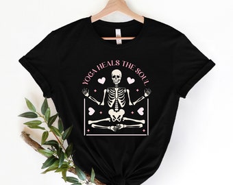 Skeleton Yoga T- Shirt, Yoga Heals the Soul Shirt, Positive Vibes, Yoga Instructor Gift, Meditation Shirt, Good Energy Shirt, Chakra Tee