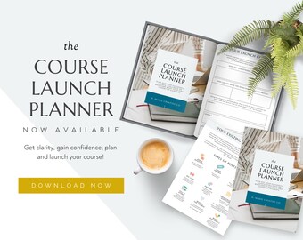May include: A digital planner with the text "The Course Launch Planner" on the cover. The planner is open to show the interior pages with sections for "Your Launch Checklist", "Your Existing Audience", and "Types of Posts".