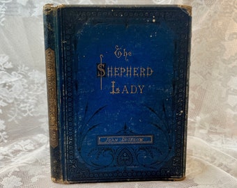 1876 Shepherd Lady and Other Poems, Jean Ingelow, Rare Antique Book, Rare Poetry Book, Beautiful Book, Illustrated