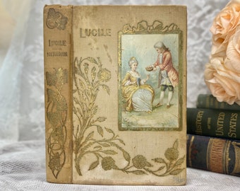 Lucile by Owen Meredith 1901, Rare Antique Poetry Book, Ivory Gilded Decorative Victorian Binding, Robert Lord Lytton, Illustrated Edition