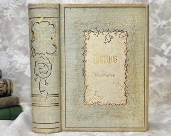 1884/1887 Complete Works of Robert Burns, Rare Antique Book, Large Gray Gilded Decorative Victorian Binding, Fine Illustrated Edition