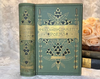1883 Complete Poetical Writings of J G Holland, Rare Antique Book, Teal Black Gilded Decorative Victorian Binding, Illustrated Antiquarian