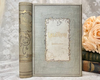 1884/1887 Lalla Rookh, An Oriental Romance by Thomas Moore, Rare Antique Book, Gray Gilded Decorative Victorian Binding, Illustrated Edition