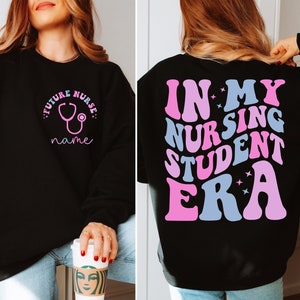 Personalized In My Nursing Student Era Sweatshirt, Future Nurse Sweatshirt, Future RN SweatshirtNursing School Sweatshirt