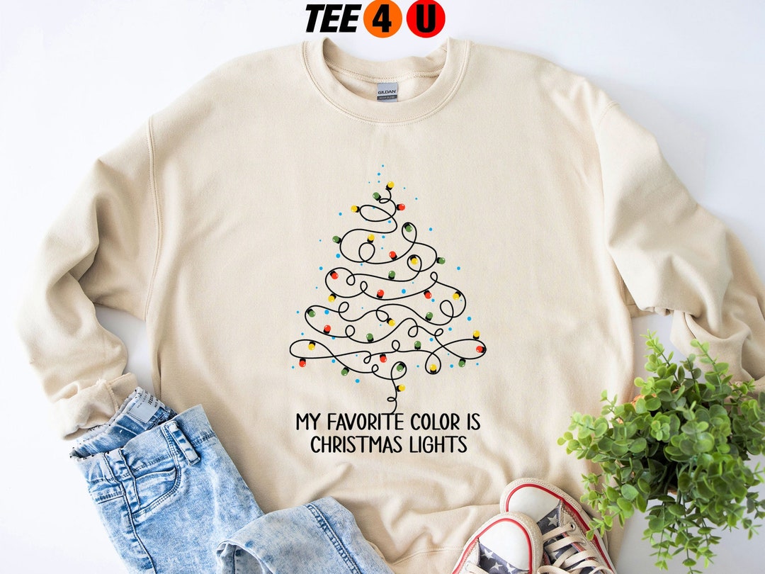 My Favorite Color is Christmas Lights Sweatshirt, Christmas Sweatshirt
