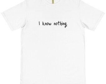 Je ne sais rien T-Shirt Bio Blanc
