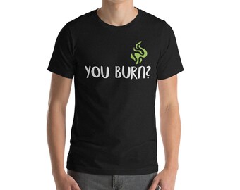 Vous brûlez? T-shirt unisexe à manches courtes