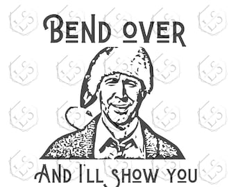 Funny Family Christmas SVG: Clark Griswold, Bend Over (Digital Download)