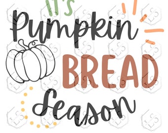 Pumpkin Bread Season SVG: Fall Cricut Silhouette Cut Files (Digital Download)