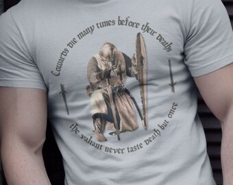 Medieval Knight Silver T-Shirt Shakespeare Quote T Shirt Brave Fighter Tshirt Father's Day Tee Gift for Veteran Warrior Historical Reenactor