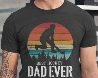 Best Hockey Dad Ever, Dad Hockey Shirts, Best Hockey Dad Shirt, Hockey Dad Life Tee, Father's Day Tee, Awesome Hockey Dad Shirt