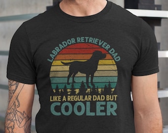 Labrador Retriever Dad T-Shirt: Funny Dog Lover Gift