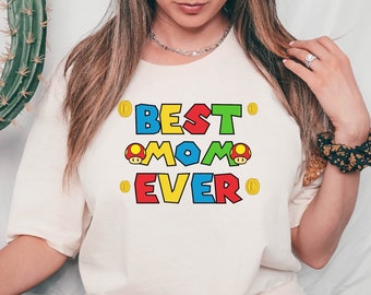 Best Mom Ever Shirt, Super Mom Shirt, Best Mom Tee, Funny Best Mom Shirt, Super Mom Shirt, Mother's Day Tshirt, Gift for Best Mom