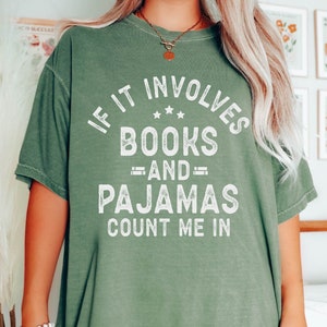 Books and Pajamas Shirt: Book Lover Gift
