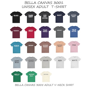 May include: Color chart for Bella Canvas 3001 unisex adult t-shirts and Bella Canvas 3005 adult v-neck shirts. The chart shows the available colors for each shirt style.  Colors include black, dark grey, dark grey heather, navy, heather navy, maroon, red, team purple, asphalt, true royal, aqua, brown, heather mauve, heather peach, pink, light blue, athletic heather, silver, ash, white, kelly, heather kelly, and naturel.
