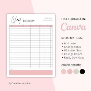 May include: A printable client history tracker with columns for date, service, payment method, amount, fees, and notes. The tracker is fully editable in Canva and includes options to add a logo, change fonts, and colours. The document is US Letter size.