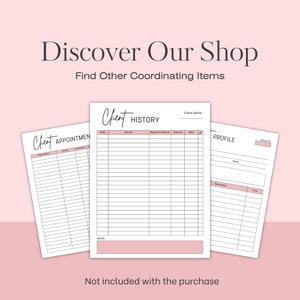 May include: Three printable client record sheets with headings for appointments, history, and profile. The sheets are designed for a business that provides services to clients.