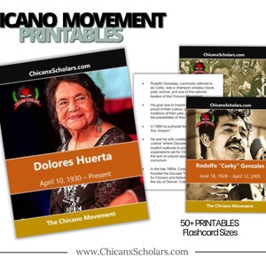 May include: Two printable flashcards featuring Dolores Huerta and Rodolfo "Corky" Gonzales, both prominent figures in the Chicano Movement. The flashcards are in a yellow and orange color scheme with a black and white photo of each individual. The text on the flashcards includes their names, dates of birth and death, and a brief description of their contributions to the Chicano Movement.