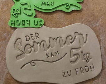 22 cm pottery stamp saying summer came 5kg too early | Art. 4-27-22