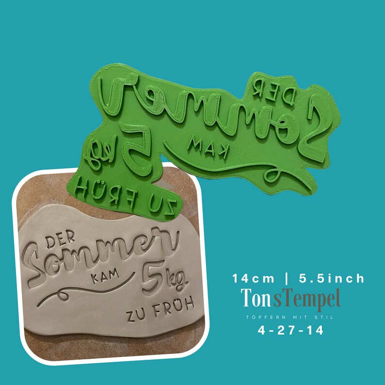 14 cm pottery stamp saying summer came 5kg too early Art. 4-27-14 image 1