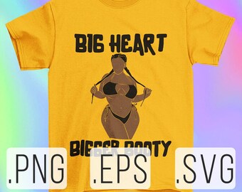 Big Heart Bigger Booty SVG | thick thighs | thick thighs svg | pretty eyes | pretty eyes svg | self love svg | DIGITAL DOWNLOAD