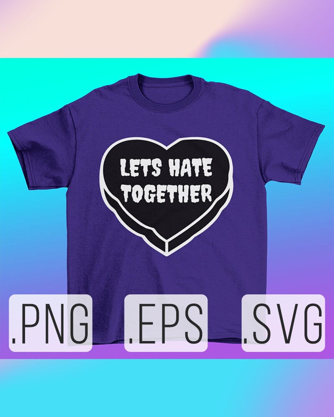 Let's Hate Together SVG Goth Svg Gothic Svg Halloween Svg Spooky Svg ...