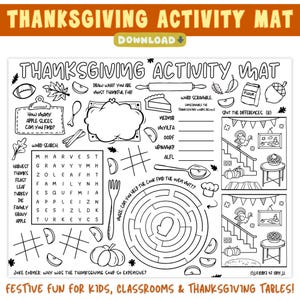 May include: Thanksgiving activity mat with various games and puzzles, including a word search, word scramble, and maze. The mat features festive illustrations of pumpkins, turkeys, and other Thanksgiving-themed elements. Text on the mat includes "Thanksgiving Activity Mat" and "Festive Fun for Kids, Classrooms & Thanksgiving Tables!"