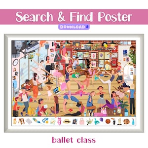 May include: A colorful illustration of a ballet class with many dancers, teachers, and students. The scene is set in a dance studio with a mirror, barre, and other dance equipment. There are many objects hidden in the image, such as a pair of ballet shoes, a water bottle, a hat, and a book. The text "Search & Find Poster" and "ballet class" are also included in the image.