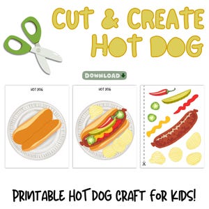 May include: A printable hot dog craft for kids, featuring illustrations of hot dogs, toppings, and scissors. The text "CUT & CREATE HOT DOG" is displayed in yellow, along with the words "DOWNLOAD" and "PRINTABLE HOT DOG CRAFT FOR KIDS!"