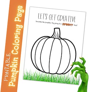 Puede incluir: Una página para colorear imprimible en blanco y negro con una calabaza con un tallo y una fila de hierba verde en la parte inferior. El texto "LET'S GET CREATIVE" está en la parte superior de la página, y el texto "Decorate the pumpkin. Try giving it a SPOOKY Face!" está debajo del texto "LET'S GET CREATIVE".