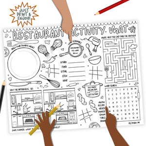 May include: Black and white restaurant activity placemat with various kitchen-themed games and puzzles. Includes a maze, word search, and drawing area. Features the text "Restaurant Activity. What?" and "Just Print & Enjoy!"