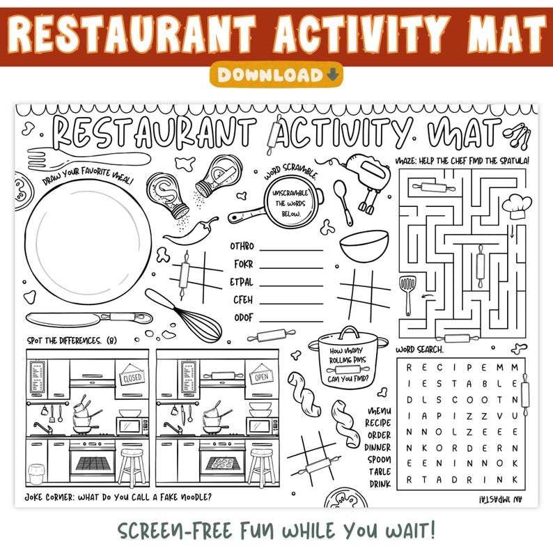 May include: Black and white restaurant activity mat with various games and activities. Includes a maze, word scramble, spot the differences, and a word search. Features the text "Restaurant Activity Mat" and "Screen-Free Fun While You Wait!"