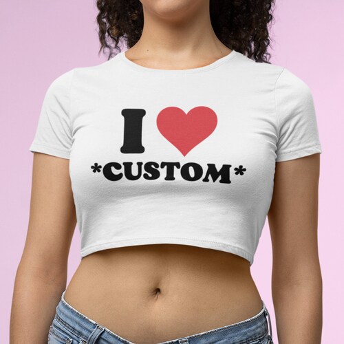 I Love My Boyfriend Baby Tee Crop Top Custom Picture Etsy