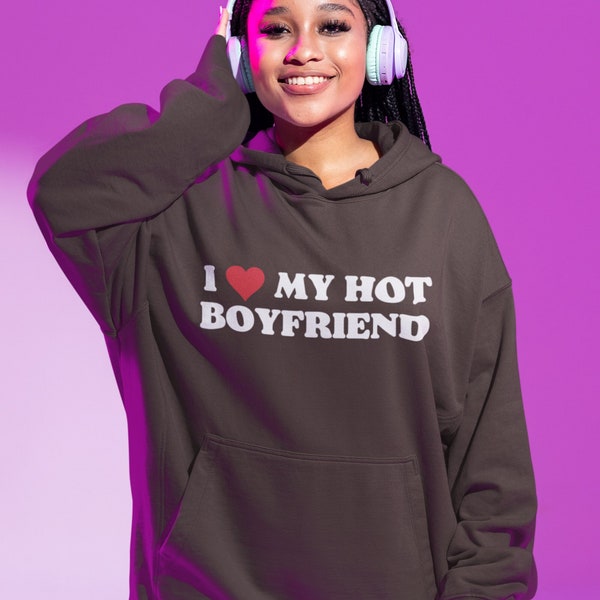 I Heart My Hot Boyfriend Hoodie - Etsy