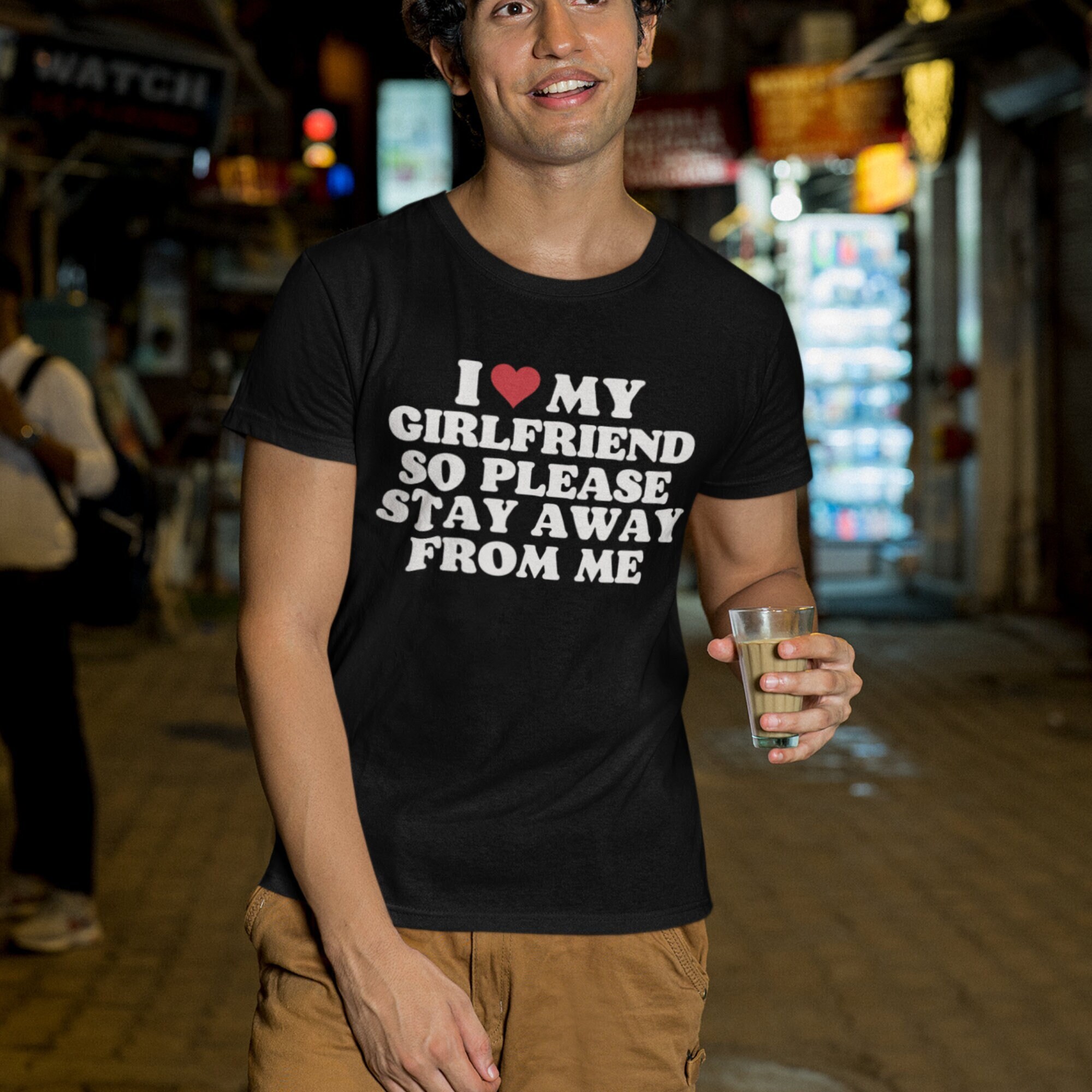 Sorry I Have A Girlfriend T-Shirt Sorry I Have A Girlfriend T-Shirt