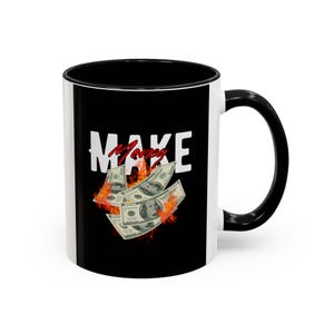Accent Coffee Mug (11, 15oz) - Bold Make Money Design, Perfect Gift for Entrepreneurs, Coffee Lovers, Motivational Mug