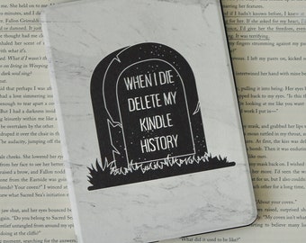 Quand je mourrai, Effacer mon historique Kindle Coque Kindle | Kindle Oasis | Kindle Paperwhite | Lecteur Kindle | Amoureux des livres | Cadeau Bookisb | Lecteur de charbon