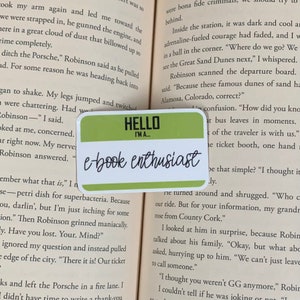 Hello Im an E-book Enthusiast Sticker Bookish Sticker 