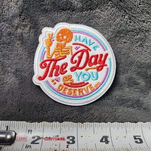 Nieuwe 3" "Have The Day You Deserve" klittenbandpatch, tactisch klittenband