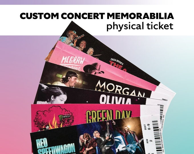 Custom Personalized Concert Ticket Memorabilia, Keepsake Souvenir, Gift, Physical Ticket